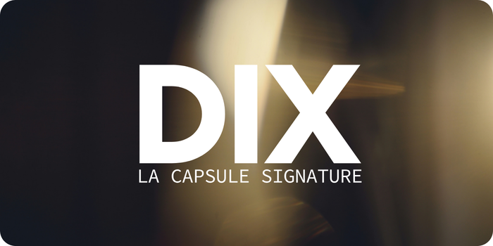 Dix, capsule signature